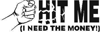 (image for) Hit Me I Need the Money